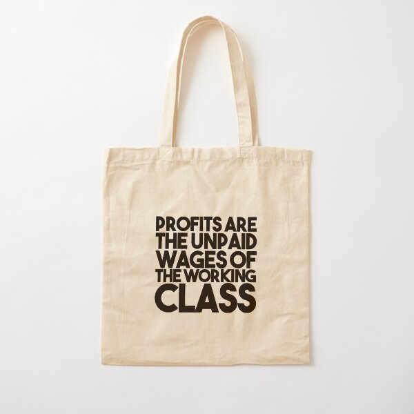 Item preview, Profits Are The Unpaid Wages Of The Working Class designed and sold by RadicalPrintsByCas.