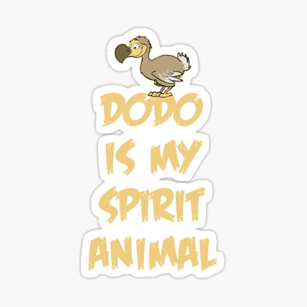Aperçu de l'œuvre Dodo Is My Spirit Animal créée et vendue par borutawear.