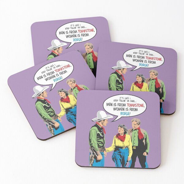 Item preview, Men is from TOMBSTONE! Women is from DODGE!! designed and sold by Allen Peterson.