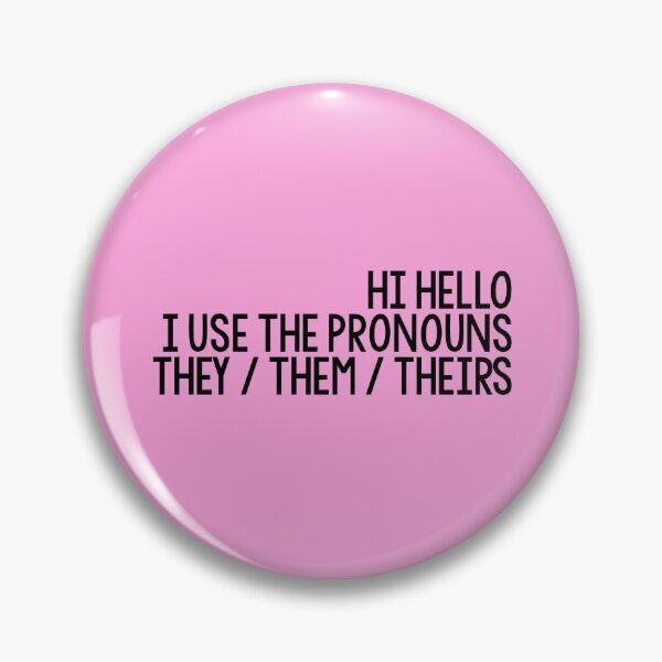 Item preview, Hi Hello, I use the pronouns they/them/theirs designed and sold by Skyler Orion X.