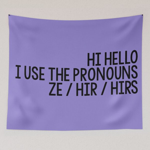 Item preview, Hi Hello, I use the pronouns ze/hir/hirs designed and sold by Skyler Orion X.