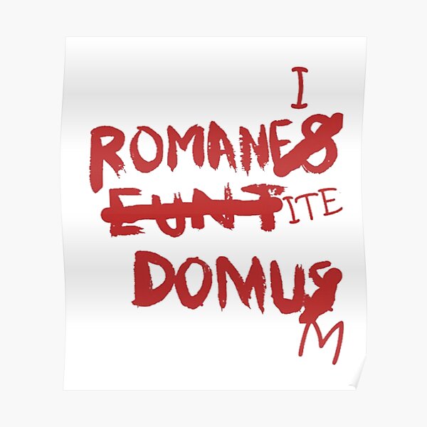Romanes Eunt Domus Poster