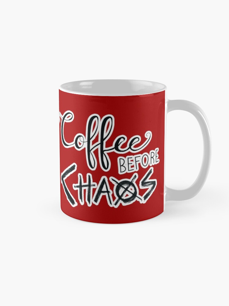 Alternate view of Coffee before Chaos Mug