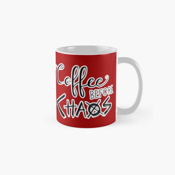 Coffee before Chaos Classic Mug