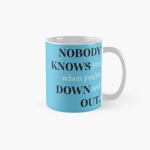 Item preview, Nobody Knows You When You’re Down and Out designed and sold by MoSt90.