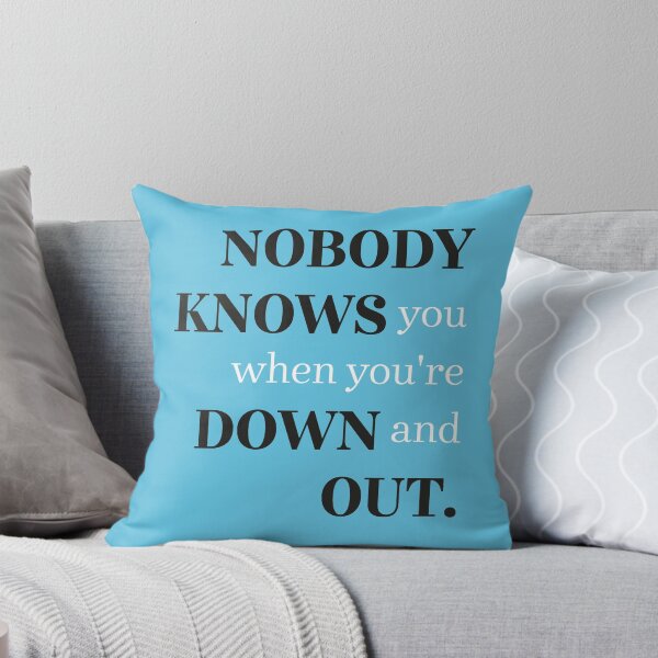 Item preview, Nobody Knows You When You’re Down and Out designed and sold by MoSt90.
