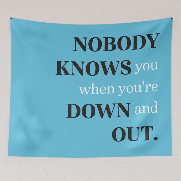 Item preview, Nobody Knows You When You’re Down and Out designed and sold by MoSt90.