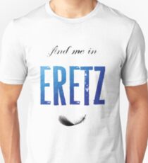 Find Me In... ERETZ Unisex T-Shirt
