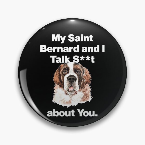 Item preview, My Saint Bernard and I Talk Shh About You designed and sold by HelloFromAja.
