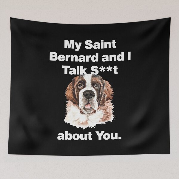 Item preview, My Saint Bernard and I Talk Shh About You designed and sold by HelloFromAja.