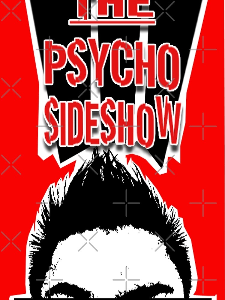 THE PSYCHO SIDESHOW! by TwiggyT21