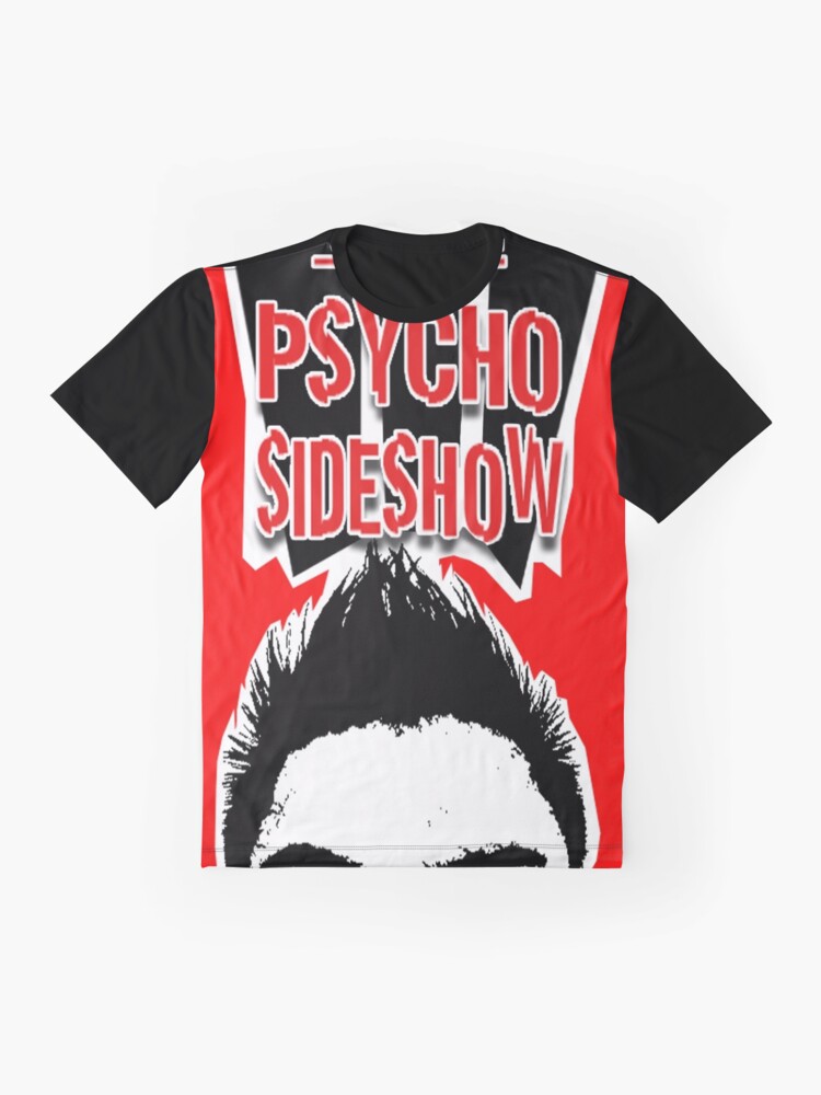 Alternate view of THE PSYCHO SIDESHOW! Graphic T-Shirt