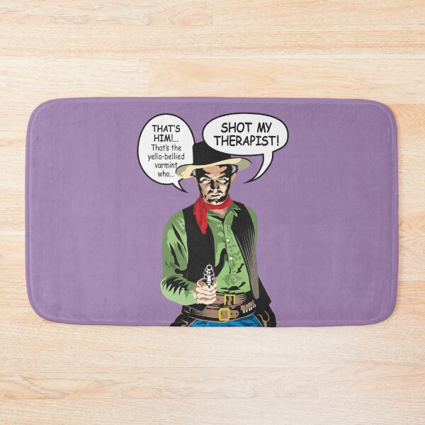 Item preview, That yella-bellied varmint SHOT MY THERAPIST! designed and sold by Allen Peterson.
