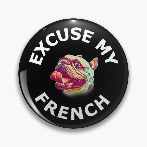 Item preview, Excuse My French - White designed and sold by ryanwfraser.