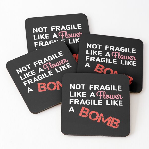 Item preview, Not Fragile Like A Flower Fragile Like A Bomb  designed and sold by SaraDarwish.