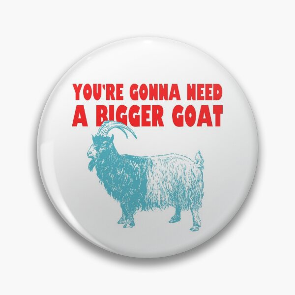 Item preview, Need a bigger GOAT. Jaws Parody designed and sold by bullshirter.