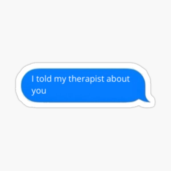 Item preview, I Told My Therapist About You designed and sold by Izzy Lashley.