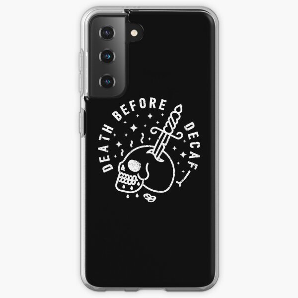 Death Before Decaf Samsung Galaxy Soft Case