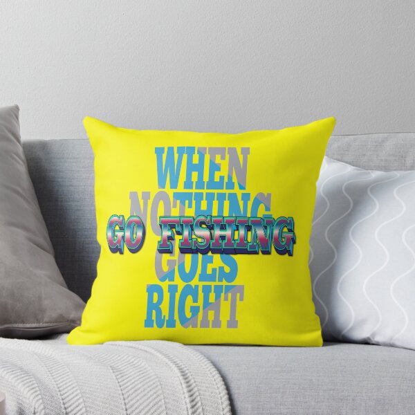 Item preview, When Nothing Goes Right Go Fishing designed and sold by Warrior Veteran Clothing.