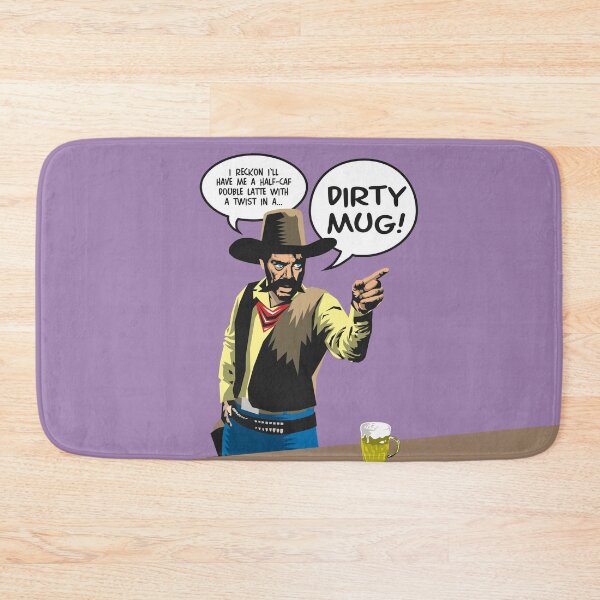 Item preview, I'd like that... in a DIRTY MUG! designed and sold by Allen Peterson.