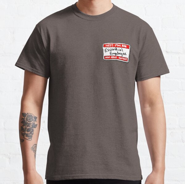 Funny Essential Employee Meme - Essential Employee Name Tag Classic T-Shirt