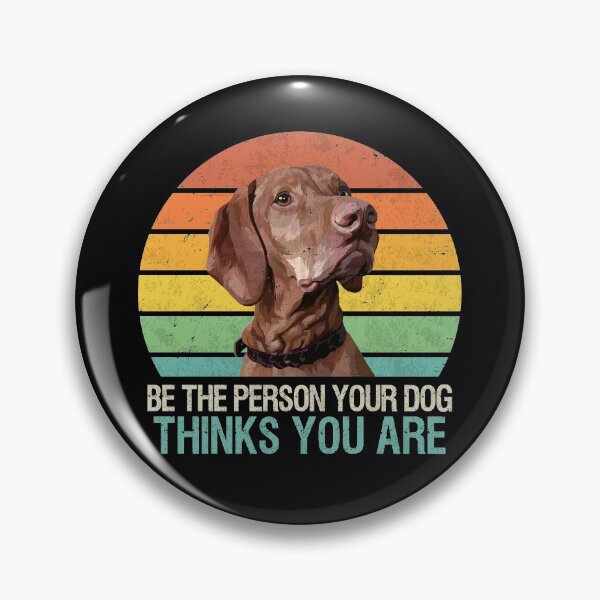 Item preview, Be The Person Your Dog Thinks You Are Pointer designed and sold by MerchK1ng.