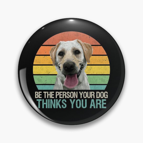 Item preview, Be The Person Your Dog Thinks You Are Golden Labrador designed and sold by MerchK1ng.