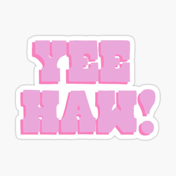 Yee Haw Stickers Redbubble 3896