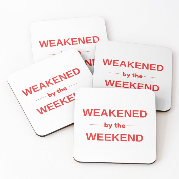 Item preview, Weakened By The Weekend - Red designed and sold by ryanwfraser.