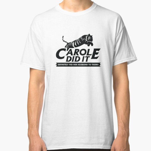 Carole Did It Classic T-Shirt