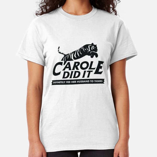 Carole Did It Classic T-Shirt