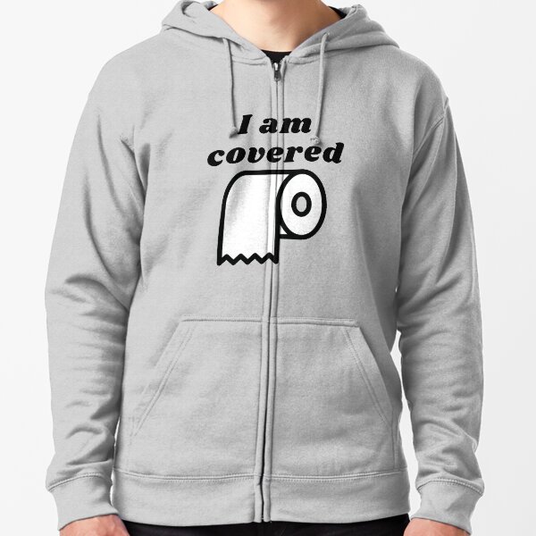 I am covered Zipped Hoodie