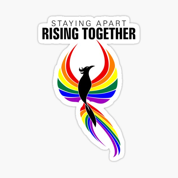 Staying Apart Rising Together LGBTQ Phoenix Sticker