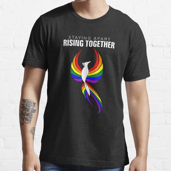 Staying Apart Rising Together LGBTQ Phoenix Essential T-Shirt