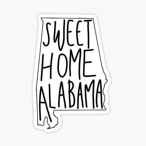 "sweet home alabama" Sticker by ragray Redbubble