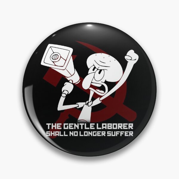 The Gentle Laborer Shall No Longer Suffer! Pin