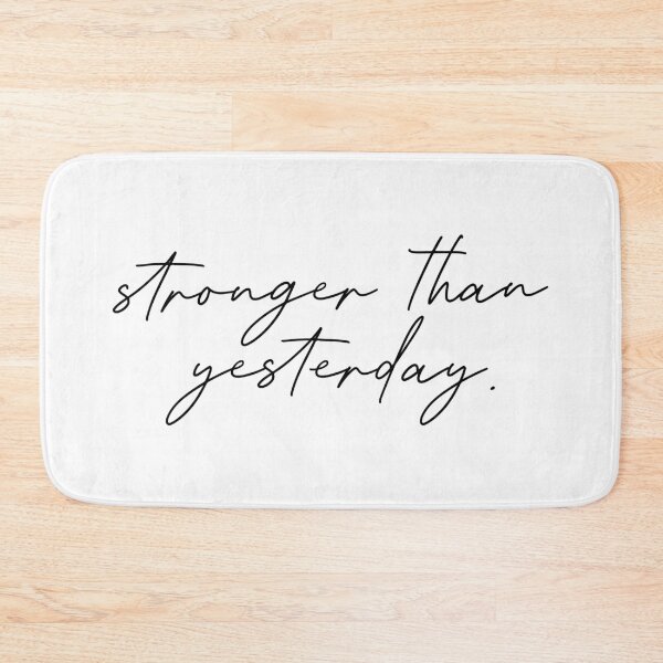 Item preview, Stronger Than Yesterday Quote designed and sold by maniacfitness.