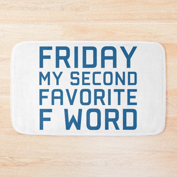 Item preview, Friday My Second Favorite F-Word designed and sold by MrTeeTime.