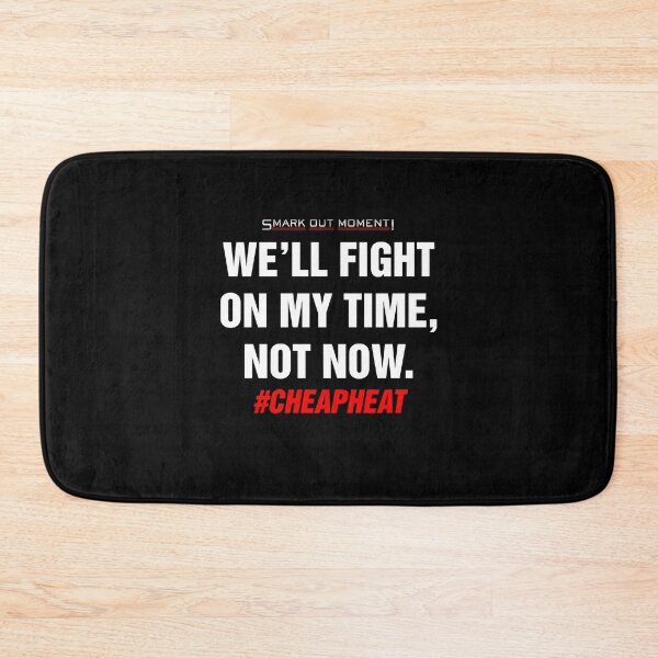 Item preview,  We'll Fight on My Time, Not Now - Cheap Heat designed and sold by Smark Out Moment.