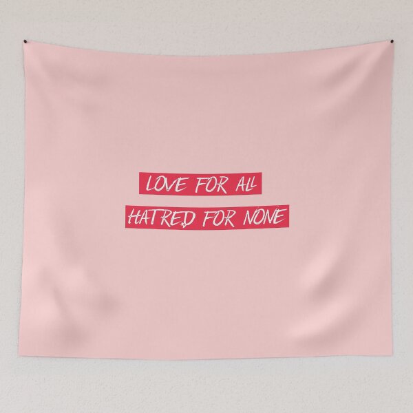 Item preview, Love for all hatred for none designed and sold by RonaldKitama.