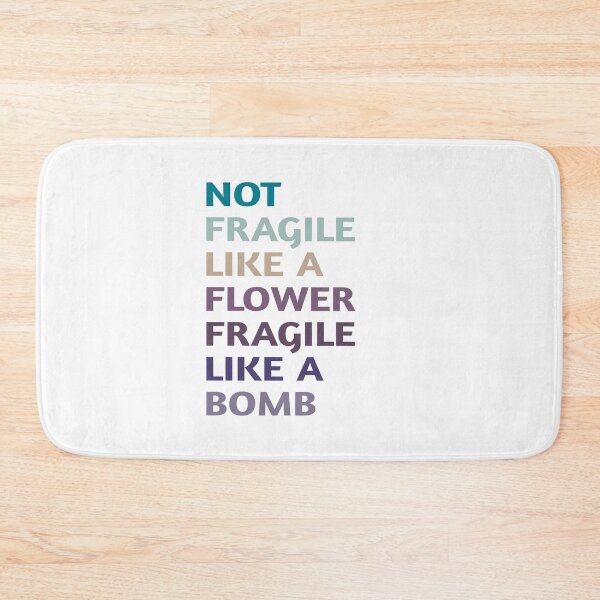 Item preview, Not Fragile Like A Flower Fragile Like A Bomb  designed and sold by SaraDarwish.