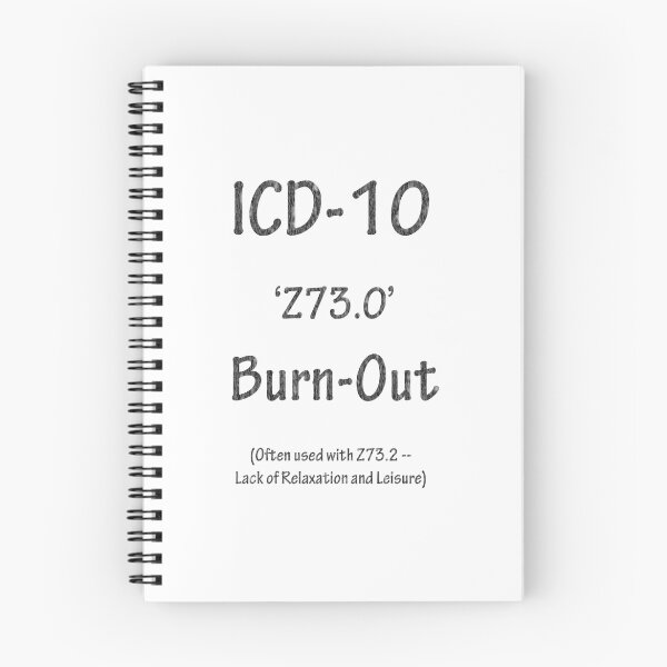 Item preview, ICD-10:  Z73.0 Burn-Out designed and sold by Corri Gryting Gutzman.
