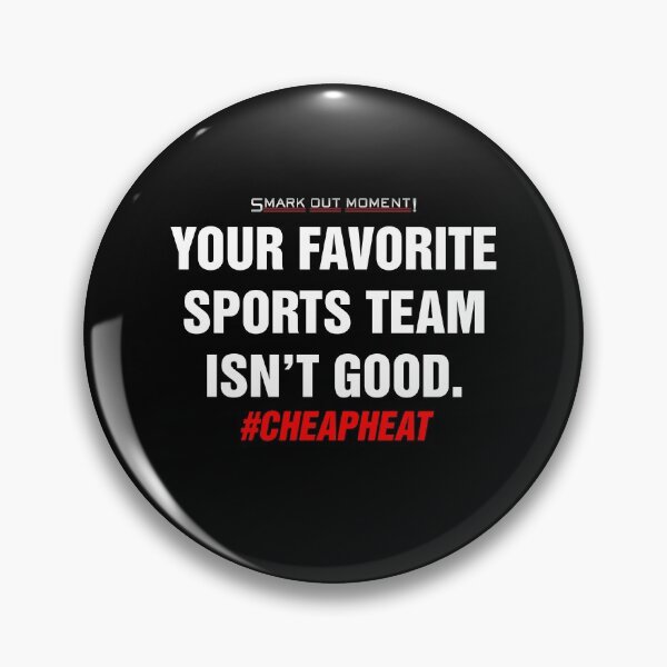 Item preview, Your Favorite Sports Team Isn't Good designed and sold by Smark Out Moment.