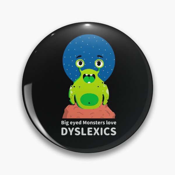 Item preview, Big Eyed Monsters Love Dyslexics designed and sold by domdjs4239.