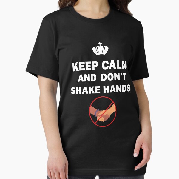 Item preview, Keep Calm and Don't Shake Hands Safety Message Hygiene & Prevention Diseases designed and sold by FunnySunny T-Shirts.
