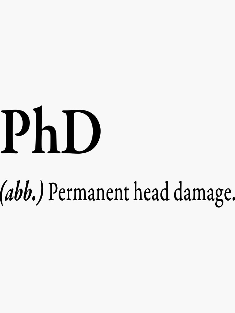 PhD (.abb) Permanent head damage Sticker for Sale by Safwen