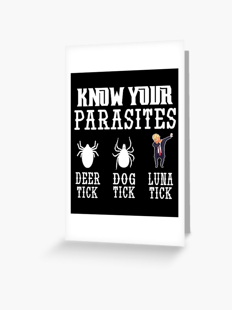 Thumbnail 1 of 2, Greeting Card, funny sarcastic anti donald Trump 2020 know your parasites designed and sold by NTeez01.