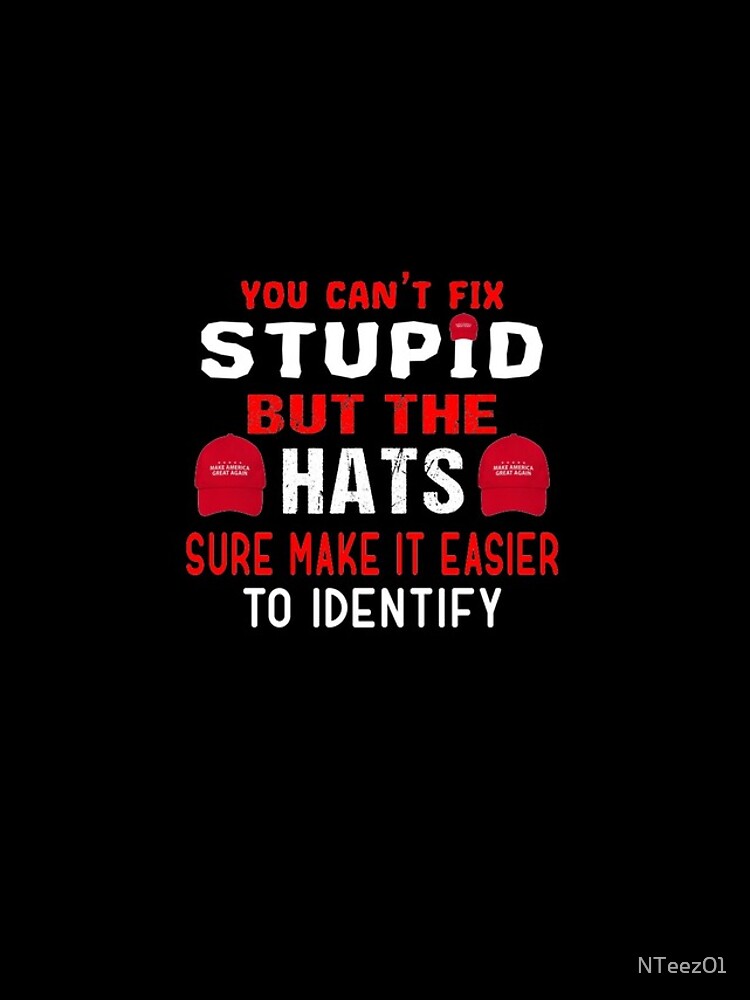 Thumbnail 5 of 5, iPhone Case, you can't fix stupid but the hats... funny sarcastic anti donald Trump supporters 2020 designed and sold by NTeez01.