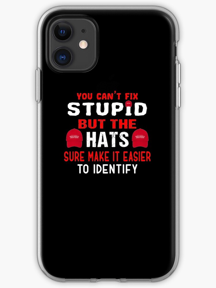 Thumbnail 1 of 5, iPhone Case, you can't fix stupid but the hats... funny sarcastic anti donald Trump supporters 2020 designed and sold by NTeez01.