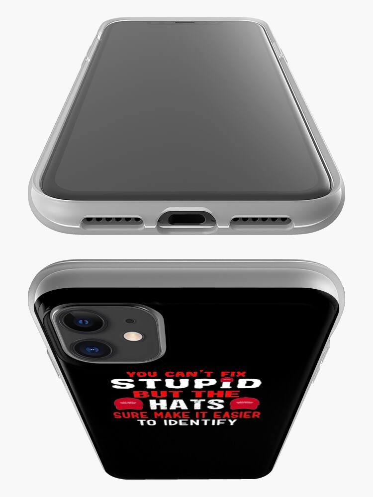 Thumbnail 3 of 5, iPhone Case, you can't fix stupid but the hats... funny sarcastic anti donald Trump supporters 2020 designed and sold by NTeez01.